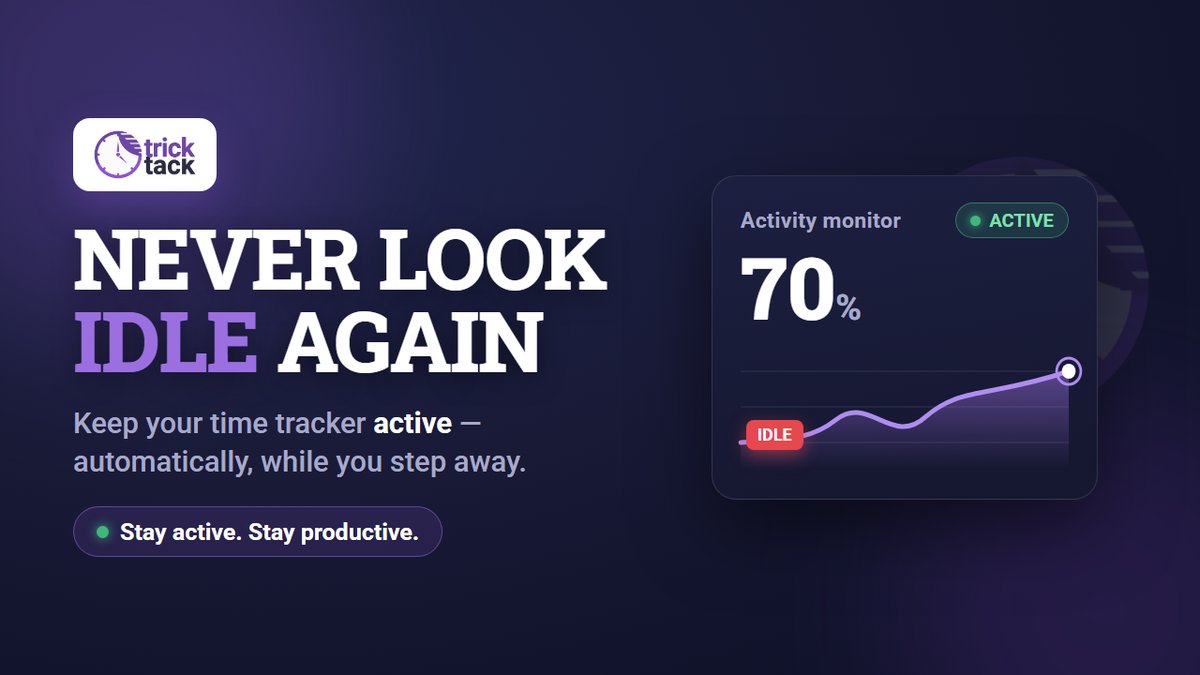 TrickTack — stay active while you step away. Watch how it works.